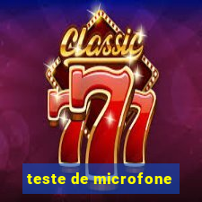 teste de microfone